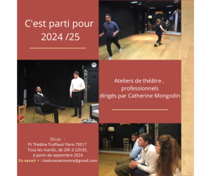 Où ça Pt Théâtre Truffaut Paris 75017 Tous les mardis, de 20h à 22h, à partir de Octobre 2023 En savoir + ciedunezenmoins@gmail.com